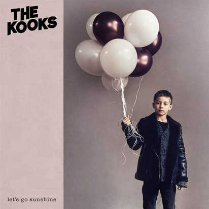 Kooks,The "Let’s Go Sunshine"