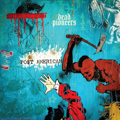 Dead Pioneers "Post American"