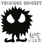 Venomous Concept "Kick Me Silly"