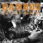 Bandog "Way to Disorder"