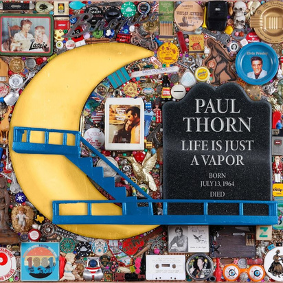 Thorn, Paul "Life Is Just A Vapor"