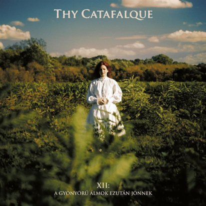 Thy Catafalque "XII A Gyonyoru Almok Ezutan Jonnek"