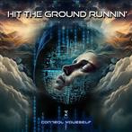 Hit The Ground Runnin "Control Yourself"