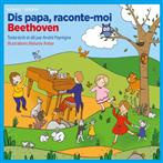 Beethoven "Dis Papa Raconte Moi"