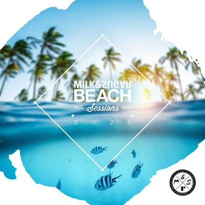 Milk & Sugar "Milk & Sugar Beach Sessions 2025"