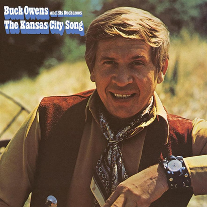 Owens, Buck & His Buckaroos "The Kansas City Song"