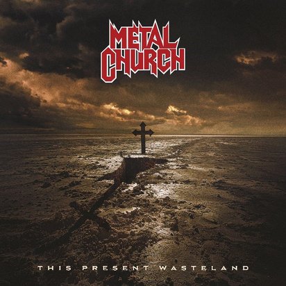 Metal Church "This Present Wasteland"