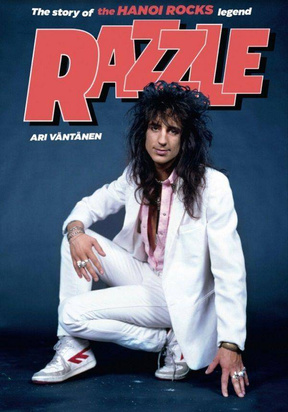 Väntänen, Ari "Razzle - The Story of the Hanoi Rocks legend"