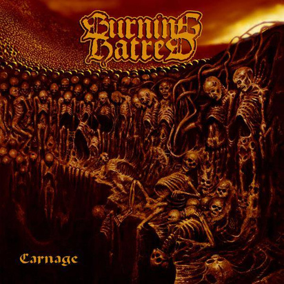 Burning Hatred "Carnage"