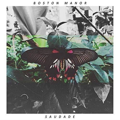 Boston Manor "Saudade LP"