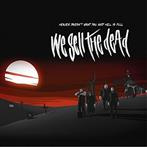 We Sell The Dead "Heaven Doesn't Want You And Hell Is Full"