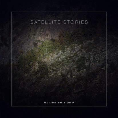 Satellite Stories "Cut Out The Lights"