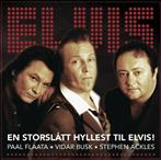 Paal Flaata Stephan Ackles Vidar Busk "En Storslatt Hyllest Til Elvis"