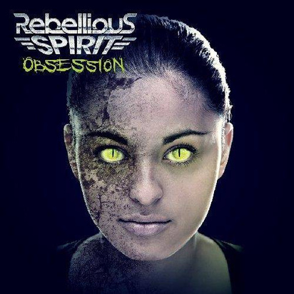 Rebellious Spirit "Obsession"