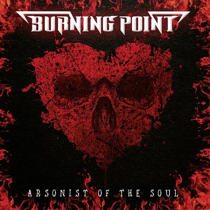 Burning Point "Arsonist Of The Soul"