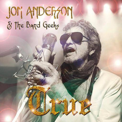 Jon Anderson & The Band Geeks "True"