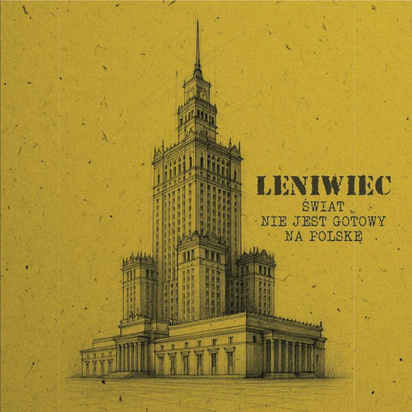 Leniwiec "Świat nie jest gotowy na Polskę LP"