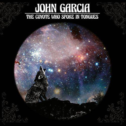 Garcia, John "The Coyote Who Spoke in Tongues Limited Edition"