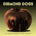 Diamond Dogs "As Your Greens Turn"