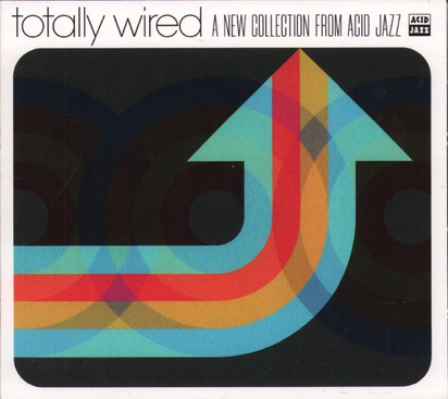 V/A "Totally Wired A New Collection From Acid Jazz"