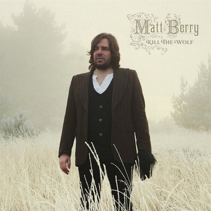 Berry, Matt "Kill The Wolf"