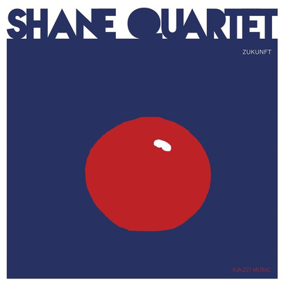 Shane Quartet "Zukunft"