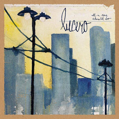 Lucero "All A Man Should Do Lp"