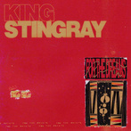 King Stingray "For The Dreams"