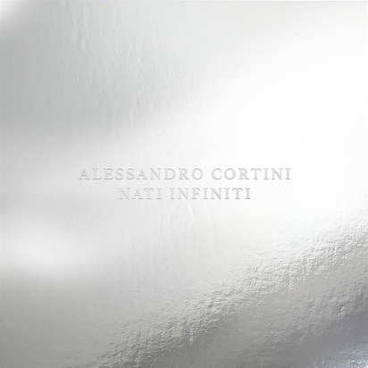 Cortini, Alessandro "Nati Infiniti LP"