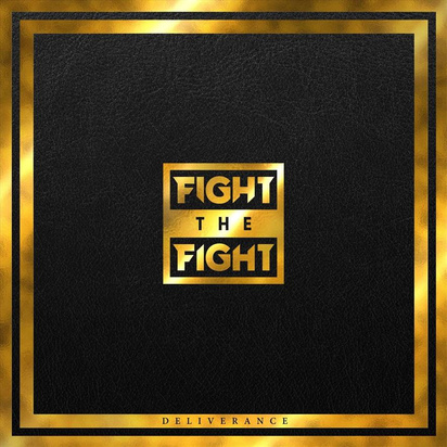 Fight The Fight "Deliverance"