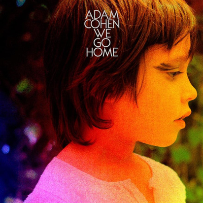 Cohen, Adam "We Go Home Lp"