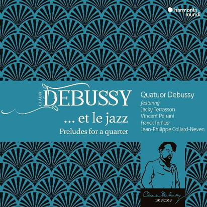 Debussy "Et Le Jazz Quatuor Debussy Peirani Tortiller Collard-Neven"