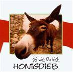 Honigdieb "Sei Wie Du Bist"