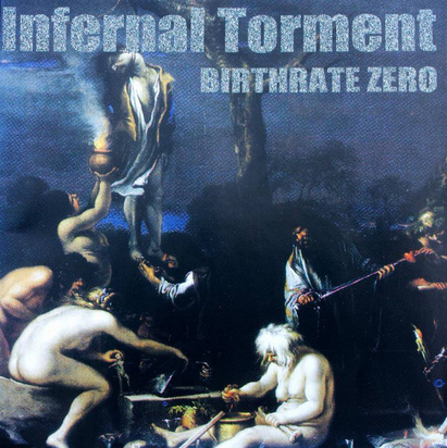 Infernal Torment "Birthrate Zero"