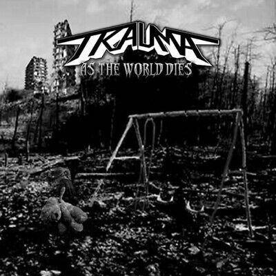 Trauma "As The World Dies"