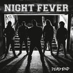 Night Fever "Dead End"