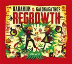 Habakuk & Kalokagathos "Regrowth"