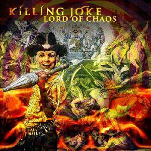 Killing Joke "Lord Of Chaos"