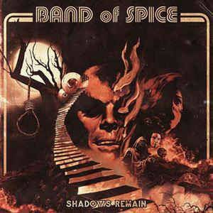 Band Of Spice "Shadows Remain"