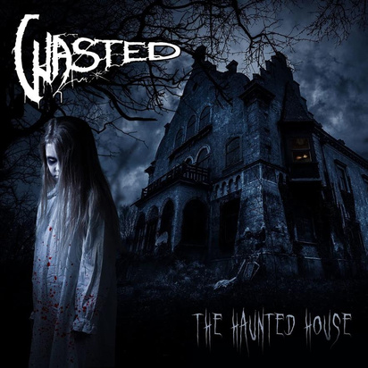 Wasted "The Haunted House"