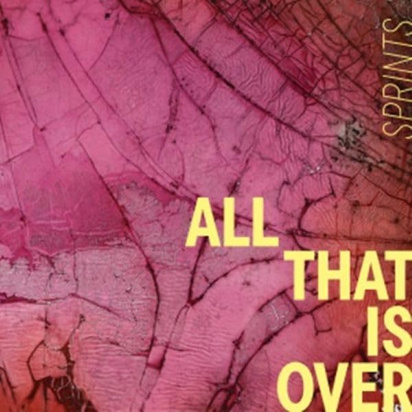 Sprints "All That Is Over LP LEMON"