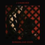 J Churcher "Borderland State Lp"