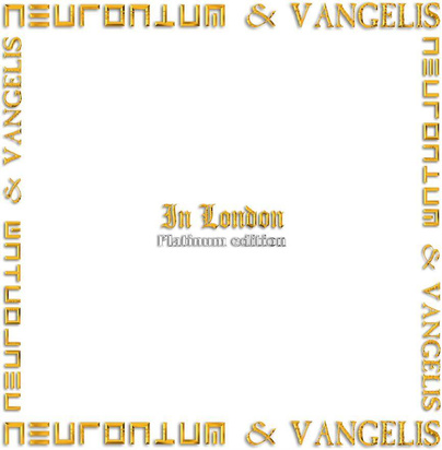 Neuronium & Vangelis 'In London Platinum Edi 2022'