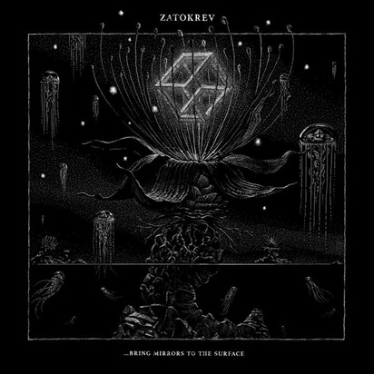 Zatokrev "Bring Mirrors To The Surface"