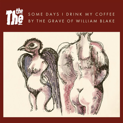 The The "Some Days I Drink My Coffee By The Grave Of William Blake EP"