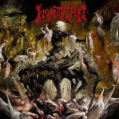 Incantation "Profane Nexus"