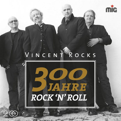 Vincent Rocks "300 Jahre Rock N Roll"