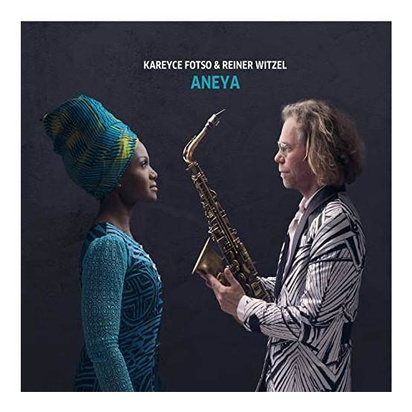 Kareyce Fotso & Reiner Witzel "Aneya"