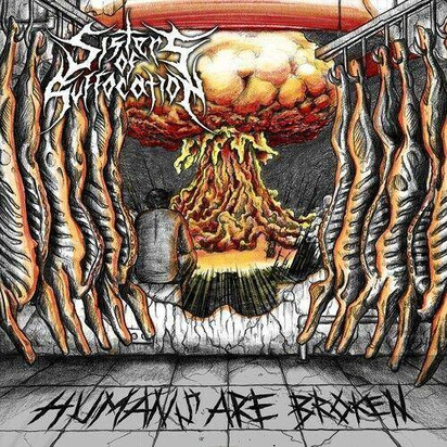 Sisters Of Suffocation "Humans Are Broken"