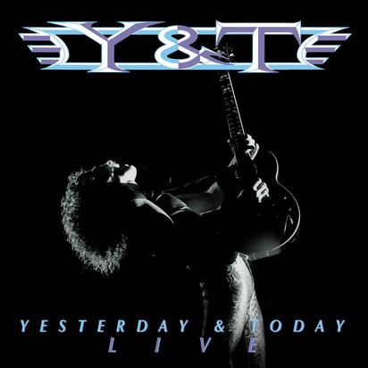 Y&T "Yesterday And Today Live"